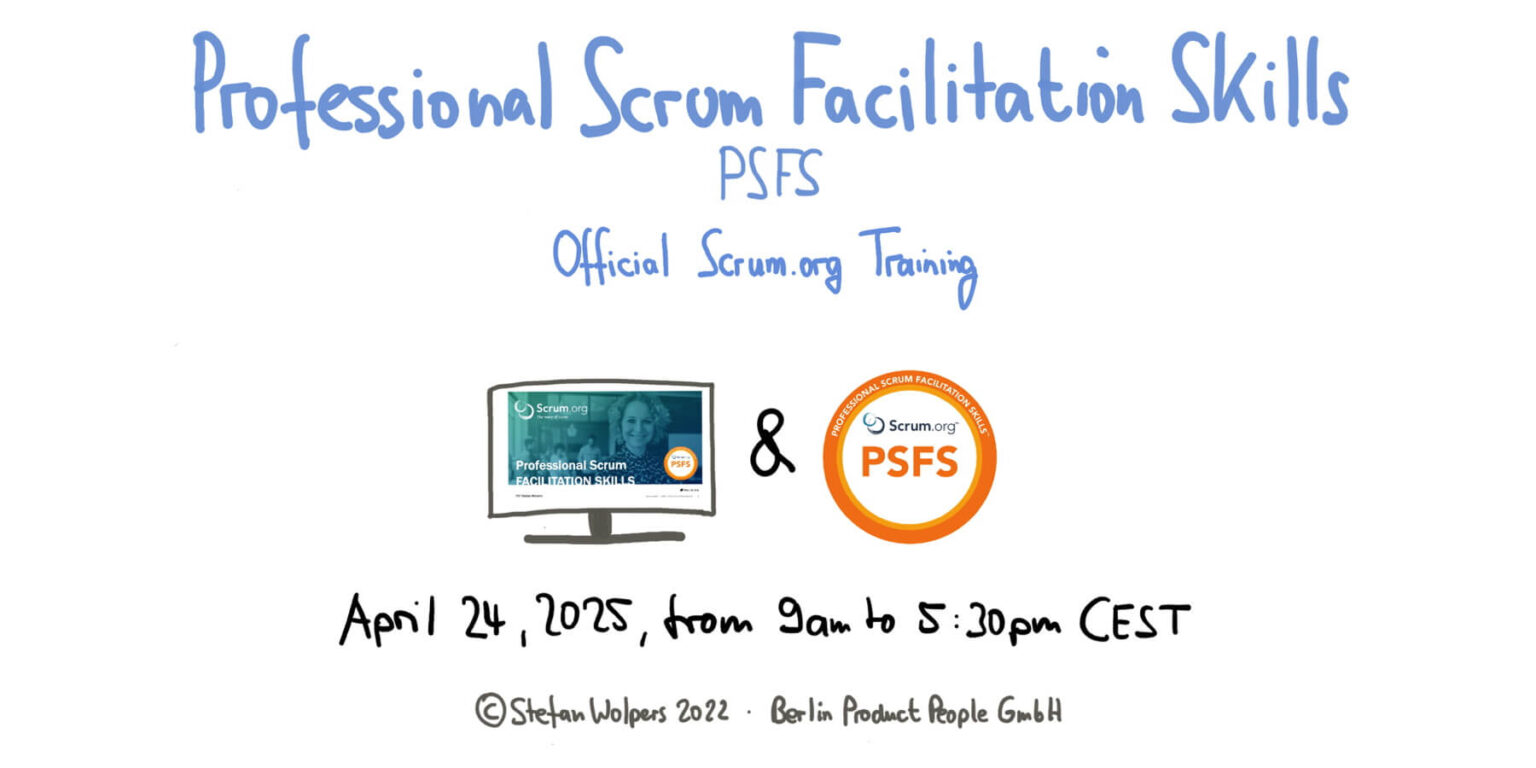 Professional Scrum Facilitation Skills Class w/ PSFS Certificate — April 24, 2025 — Berlin-Product-People.com.